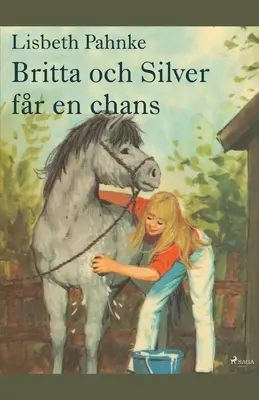 Britta och Silver fr en chans