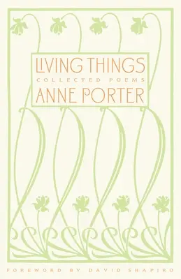 Les choses vivantes : Recueil de poèmes - Living Things: Collected Poems