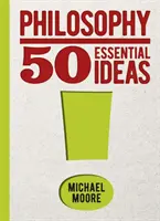 Philosophie : 50 idées essentielles - Philosophy: 50 Essential Ideas