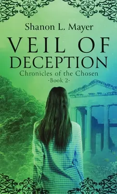 Le voile de la tromperie : Chroniques des élus, livre 2 - Veil of Deception: Chronicles of the Chosen, book 2