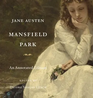 Mansfield Park : Une édition annotée - Mansfield Park: An Annotated Edition