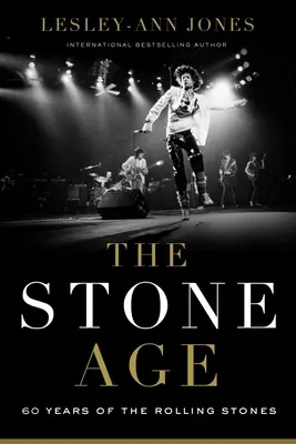 L'âge de pierre : Soixante ans de Rolling Stones - The Stone Age: Sixty Years of the Rolling Stones