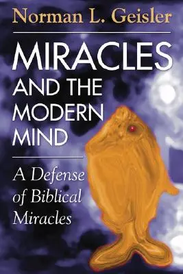 Les miracles et l'esprit moderne - Miracles and the Modern Mind