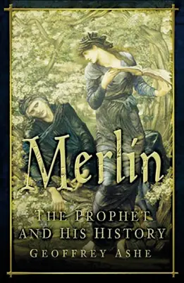 Merlin : Le prophète et son histoire - Merlin: The Prophet and His History