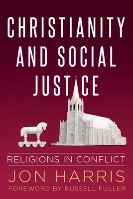 Christianisme et justice sociale : Religions en conflit - Christianity and Social Justice: Religions in Conflict