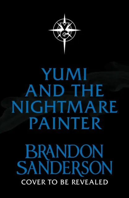 Yumi et le peintre des cauchemars - Un roman du Cosmere - Yumi and the Nightmare Painter - A Cosmere Novel