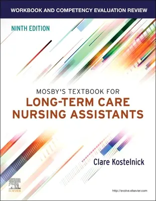 Manuel de travail et d'évaluation des compétences pour le Mosby's Textbook for Long-Term Care Nursing Assistants - Workbook and Competency Evaluation Review for Mosby's Textbook for Long-Term Care Nursing Assistants