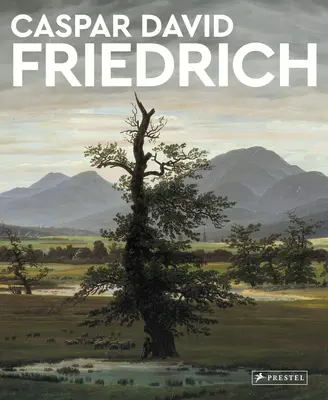 Caspar David Friedrich : Les maîtres de l'art - Caspar David Friedrich: Masters of Art