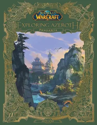 World of Warcraft : Exploration d'Azeroth : Pandarie - World of Warcraft: Exploring Azeroth: Pandaria