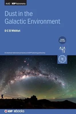 La poussière dans l'environnement galactique (troisième édition) - Dust in the Galactic Environment (Third Edition)