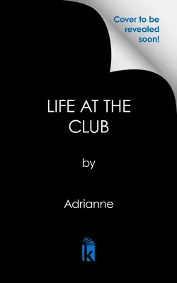 La vie au club - Life at the Club