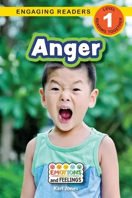 La colère : Emotions et sentiments (Engaging Readers, Level 1) - Anger: Emotions and Feelings (Engaging Readers, Level 1)