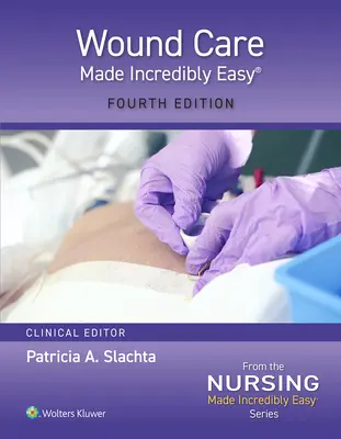 Le soin des plaies : incroyablement facile ! - Wound Care Made Incredibly Easy!