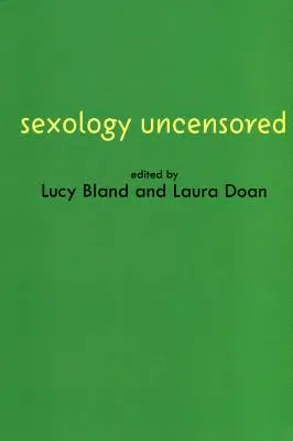 Sexologie non censurée - Les documents de la science sexuelle - Sexology Uncensored - The Documents of Sex Science