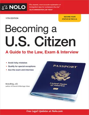 Devenir citoyen américain : Guide de la loi, de l'examen et de l'entretien - Becoming a U.S. Citizen: A Guide to the Law, Exam & Interview