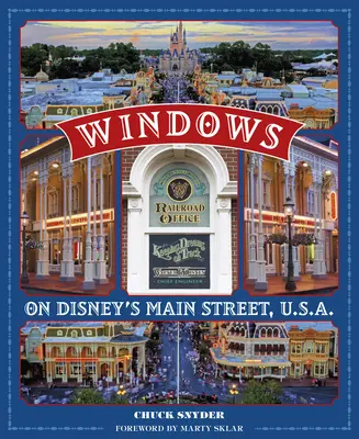 Les gens derrière les parcs Disney : Histoires de ceux qui ont eu l'honneur d'avoir une fenêtre sur Main Street, U.S.A. - People Behind the Disney Parks: Stories of Those Honored with a Window on Main Street, U.S.A.