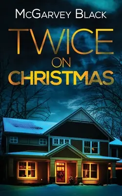 TWICE ON CHRISTMAS un thriller psychologique incontournable avec un rebondissement étonnant - TWICE ON CHRISTMAS an unputdownable psychological thriller with an astonishing twist