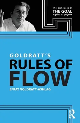 Les règles de flux de Goldratt - Goldratt's Rules of Flow