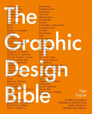 La Bible du graphisme : Le guide définitif de la conception graphique contemporaine et historique pour les concepteurs et les créatifs - Graphic Design Bible: The Definitive Guide to Contemporary and Historical Graphic Design for Designers and Creatives