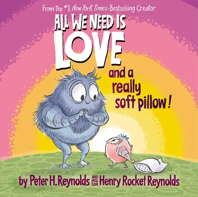 Tout ce dont nous avons besoin, c'est d'amour et d'un oreiller très doux ! - All We Need Is Love and a Really Soft Pillow!