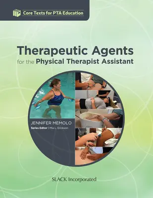 Agents thérapeutiques pour l'assistant kinésithérapeute - Therapeutic Agents for the Physical Therapist Assistant