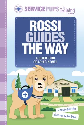 Rossi guide le chemin : Un roman graphique sur les chiens-guides - Rossi Guides the Way: A Guide Dog Graphic Novel