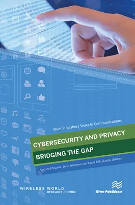 Cybersécurité et vie privée - combler le fossé - Cybersecurity and Privacy - Bridging the Gap