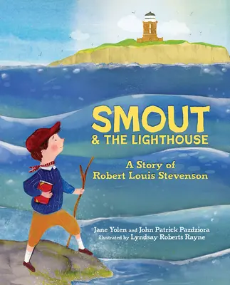 Smout et le phare : Une histoire de Robert Louis Stevenson - Smout and the Lighthouse: A Story of Robert Louis Stevenson