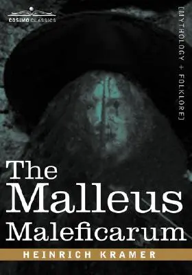 Le Malleus Maleficarum - The Malleus Maleficarum