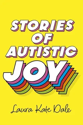 Histoires de joie autistique - Stories of Autistic Joy