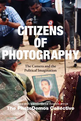 Citoyens de la photographie : L'appareil photo et l'imaginaire politique - Citizens of Photography: The Camera and the Political Imagination