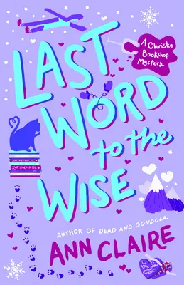 Le dernier mot aux sages : Un mystère de la librairie Christie - Last Word to the Wise: A Christie Bookshop Mystery