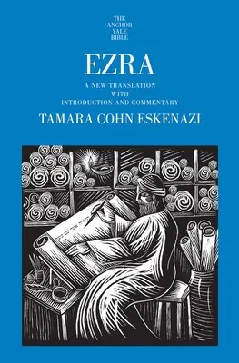 Ezra : Une nouvelle traduction avec introduction et commentaires - Ezra: A New Translation with Introduction and Commentary