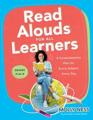 Read Alouds for All Learners : Un plan complet pour chaque matière, chaque jour, de la maternelle à la 8e année (Apprendre le plan d'enseignement étape par étape pour la lecture à haute voix). - Read Alouds for All Learners: A Comprehensive Plan for Every Subject, Every Day, Grades Prek-8 (Learn the Step-By-Step Instructional Plan for Read A