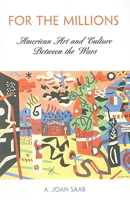 Pour les millions : L'art et la culture américains dans l'entre-deux-guerres - For the Millions: American Art and Culture Between the Wars