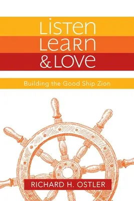 Écouter, apprendre et aimer : Construire le bon navire Zion - Listen, Learn, and Love: Building the Good Ship Zion