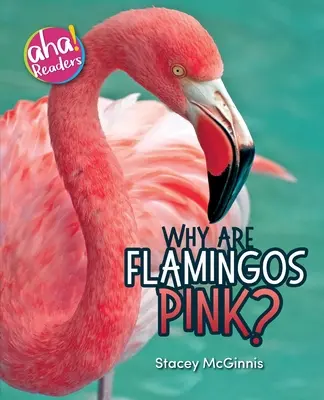 Pourquoi les flamants roses ? - Why Are Flamingos Pink?