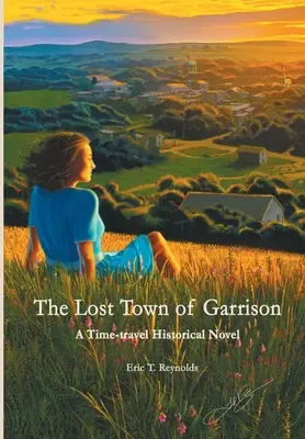 La ville perdue de Garrison - The Lost Town of Garrison