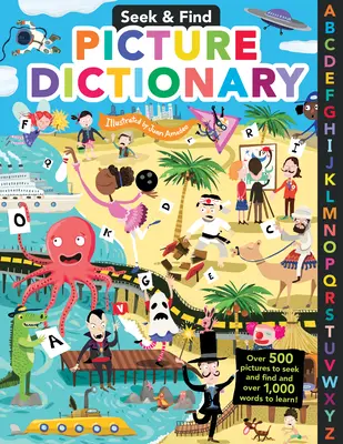 Dictionnaire d'images à chercher et à trouver : Plus de 500 images à chercher et à trouver et plus de 1 000 mots à apprendre ! - Seek & Find Picture Dictionary: Over 500 Pictures to Seek and Find and Over 1,000 Words to Learn!