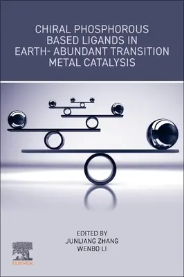 Ligands chiraux à base de phosphore dans la catalyse des métaux de transition abondants sur terre - Chiral Phosphorous Based Ligands in Earth-Abundant Transition Metal Catalysis