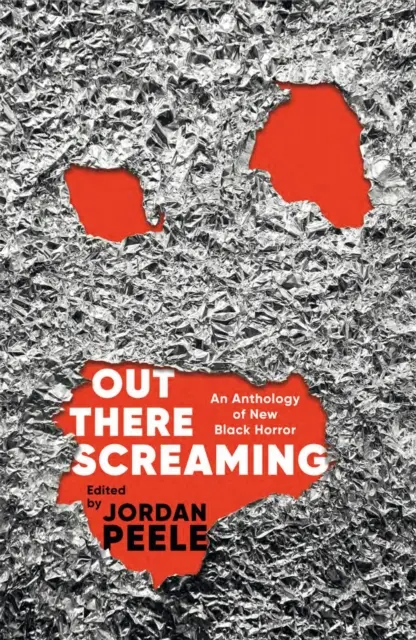 Out There Screaming - Une anthologie de la nouvelle horreur noire - Édition de collection - Out There Screaming - An Anthology of New Black Horror - Collector's Edition