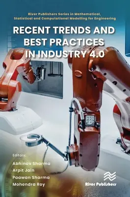 Tendances récentes et meilleures pratiques dans l'industrie 4.0 - Recent Trends and Best Practices in Industry 4.0