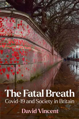 Le souffle fatal : Covid-19 et la société en Grande-Bretagne - The Fatal Breath: Covid-19 and Society in Britain