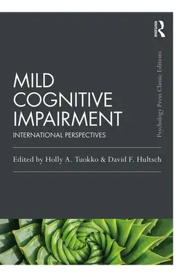 Les troubles cognitifs légers : Perspectives internationales - Mild Cognitive Impairment: International Perspectives