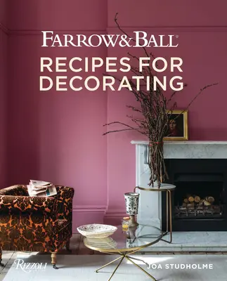 Farrow & Ball : Recettes de décoration - Farrow and Ball: Recipes for Decorating