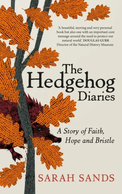 Hedgehog Diaries - « Les mémoires les plus poignants et les plus réconfortants de l'année ». - Hedgehog Diaries - 'The most poignant and heartwarming memoir of the year'