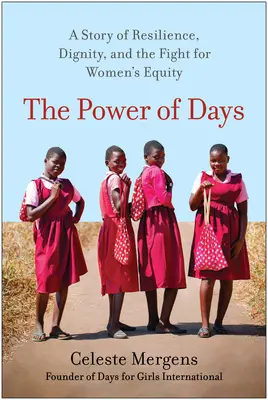 La force des jours : Une histoire de résilience, de dignité et de lutte pour l'égalité des femmes - The Power of Days: A Story of Resilience, Dignity, and the Fight for Women's Equity
