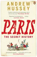 Paris - L'histoire secrète - Paris - The Secret History