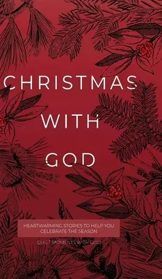 Noël avec Dieu : Des histoires réconfortantes pour vous aider à célébrer la saison - Christmas with God: Heartwarming Stories to Help You Celebrate the Season