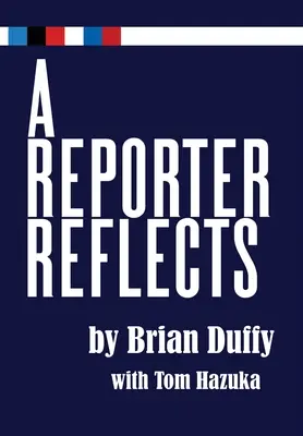 Un journaliste réfléchit - A Reporter Reflects